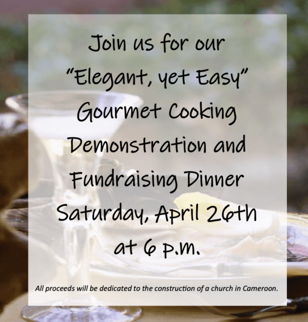 "Elegant, yet Easy" Gourmet Cooking Demonstration and Fundraiser Dinner".